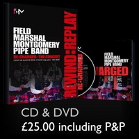 Field Marshal Montgomery Pipe Band - RE:CHARGED + REWIND:REPLAY CD/DVD Special Offer
